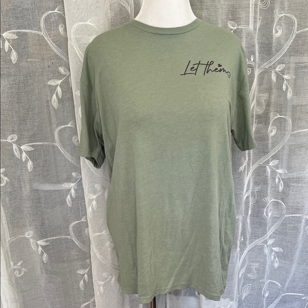 NWOT "Let Them" Green Woman's Tee